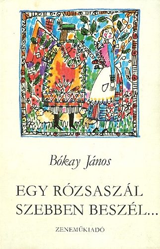 Egy r�zsasz�l szebben besz�l...