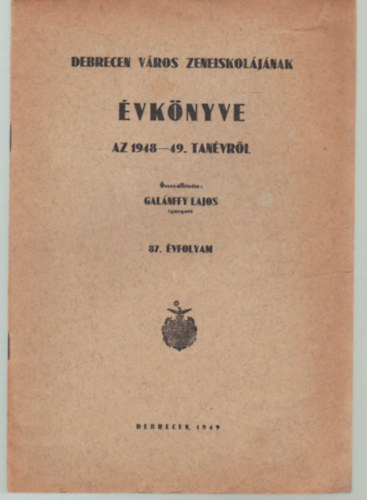 Debrecen v�ros Zeneiskol�j�nak �vk�nyve - Az 1948-49.  tan�vr�l