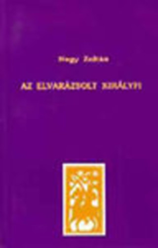 Az elvar�zsolt kir�lyfi (Pal�c n�pmes�k)
