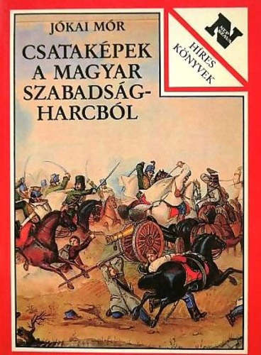 Csatak�pek a magyar szabads�gharcb�l