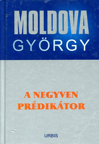 Moldova Gyrgy - A negyven prdiktor ( letmsorozat 6. )