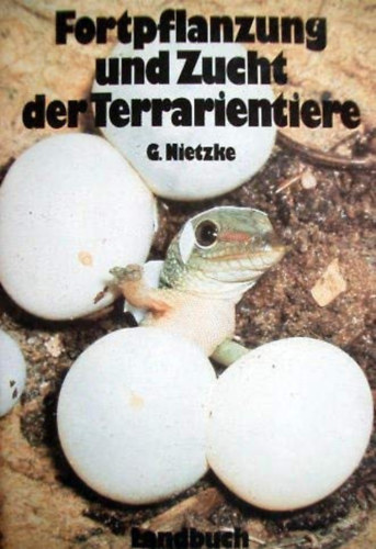 Gnther Nietzke - Fortpflanzung und Zucht der Terrarientiere (Landbuch-Verlag)