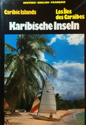 Gottfried Csakal - Karibische Inseln - Caribic Islands - Les Iles des Caraibes