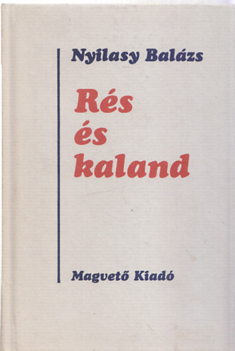 Nyilasy Balzs - Rs s kaland (Dediklt)