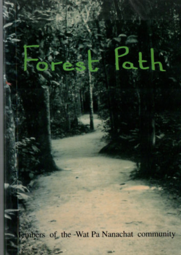 Forest Path. - Members of the Wat Pa Nanachat community.