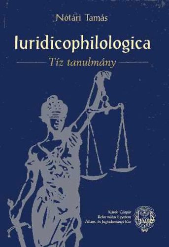 Iuridicophilologica - T�z tanulm�ny