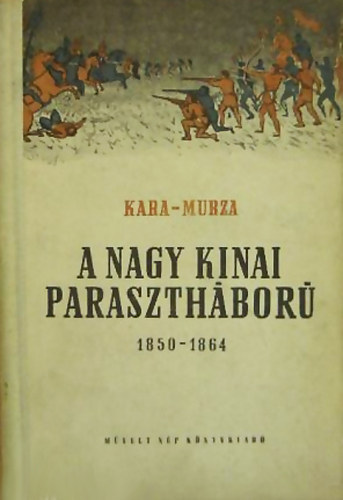 A nagy knai paraszthbor 1850-1864