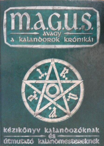 Magus, avagy a kalandorok krónikái, Kézikönyv kalandozóknak és útmutató kalandmestereknek