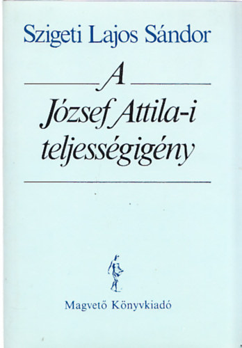A Jzsef Attila-i teljessgigny (Dediklt)