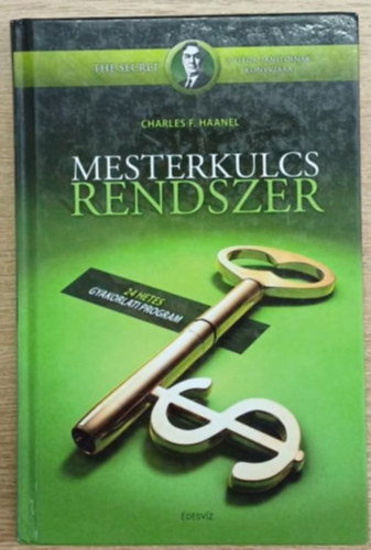 Charles F. Haanel - Mesterkulcs rendszer - 24 hetes gyakorlati program