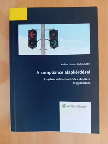 A compliance alapkrdsei, Az etikus vllalti mkds elmlete s gyakorlata