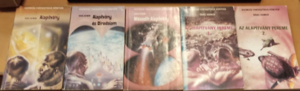 Isaac Asimov - 5 db Asimov:"Alaptvny" knyv: Alaptvny + Msodik Alaptvny + Alaptvny s birodalom + Az Alaptvny pereme I-II.
