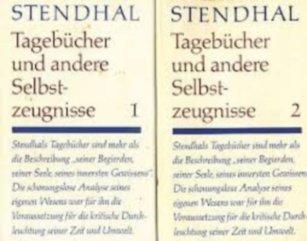 Stendhal - Tagebcher und andere Selbstzeugnisse I-II.