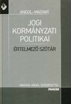 Angol-magyar jogi, kormnyzati, politikai rtelmez sztr