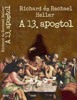Richard Heller; Rachael - A 13. Apostol