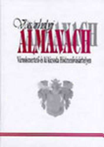 Vsrhelyi Almanach - Vrosismertet s ki kicsoda Hdmezvsrhelyen 1997