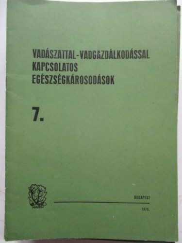 Vadszattal- vadgazdlkodssal kapcsolatos egszsgkrosodsok 7.