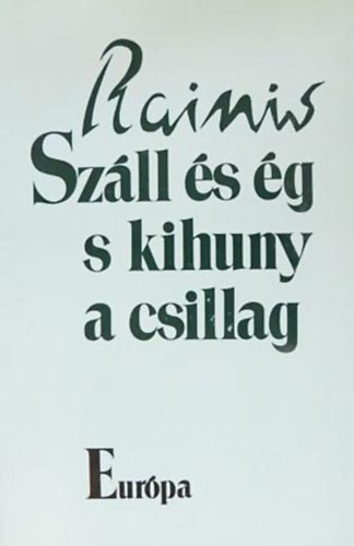 Jan Rainis - Szll s g s kihuny a csillag