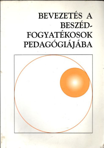 Bevezets a beszdfogyatkosok pedaggijba (Szveggyjtemny)