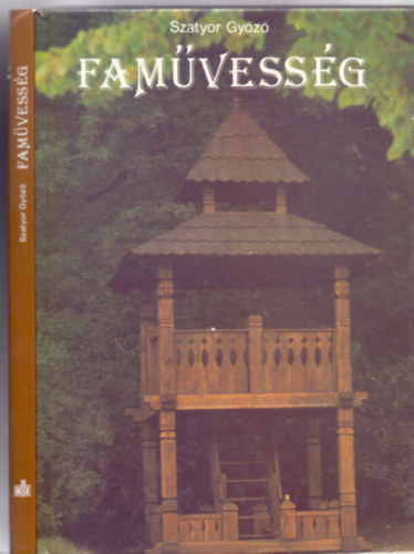 Szatyor Gy�z� - Fam�vess�g (Mindennapi hagyom�ny - A szerz� rajzaival)
