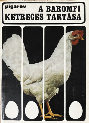 A baromfi ketreces tart�sa