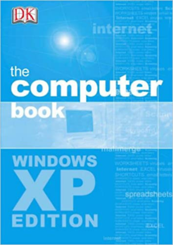 The Computer Book: Windows XP Edition