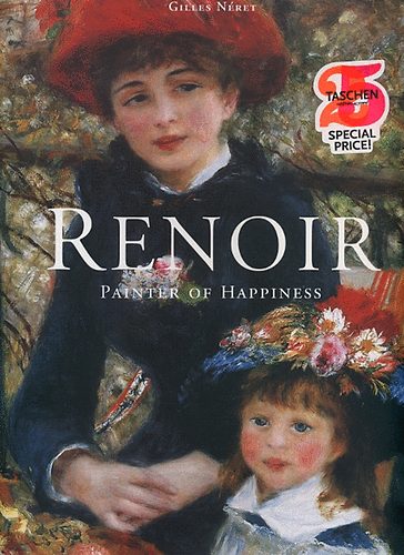 Gilles N�ret - Renoir - Painter of Happiness