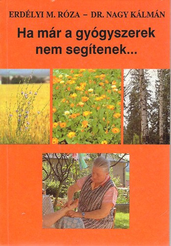Ha mr a gygyszerek nem segtenek...