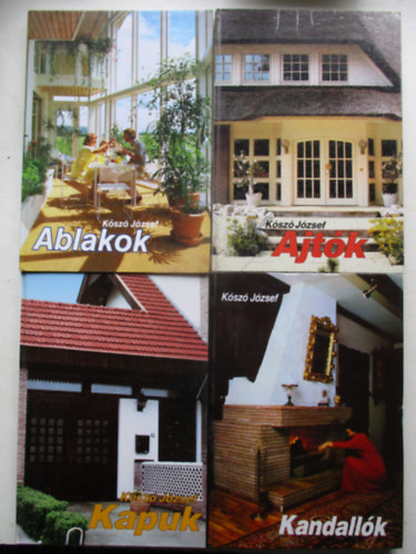 4 db Ksz Jzsef ptsz knyv (Ablakok,  Ajtk, Kapuk, Kandallk