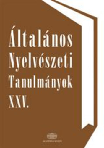 Kenesei Istvn  (szerk.) - ltalnos Nyelvszeti Tanulmnyok XXV.