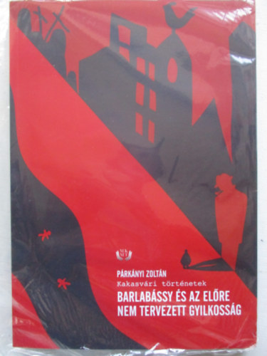 Barlabssy s az elre nem tervezett gyilkossg
