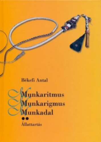 Munkaritmus - Munkarigmus - Munkadal II.  - llattarts (ltarts, juhtarts, aprjszg)