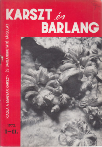 Dr. Balzs Dnes  (szerk.) - Karszt s barlang 1972/I-II. (egy ktetben)