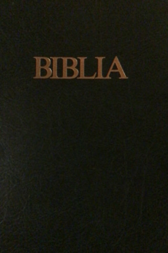 A Biblia - szvetsgi s jszvetsgi szentrs