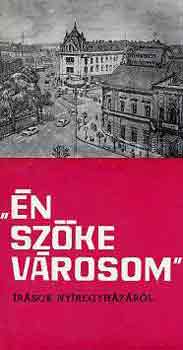 "n szke vrosom" (rsok Nyregyhzrl)