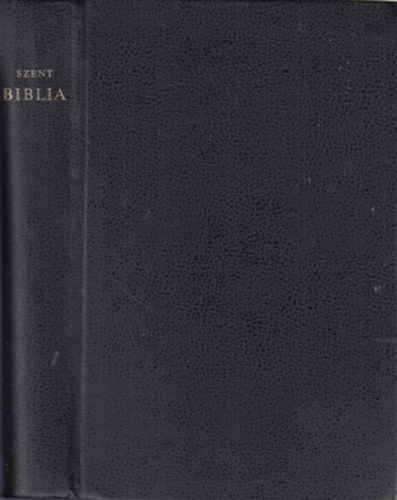Szent Biblia azaz Istennek  s j testamentomban foglaltatott egsz Szent rs