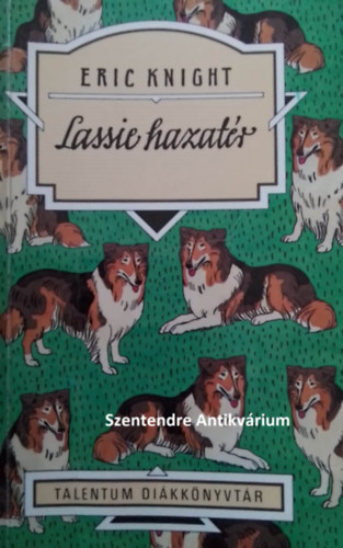 Lassie hazat�r - Thurz� G�bor ford�t�s�ban - talentum di�kk�nyvt�r (saj�t k�ppel! szent. antikv.)