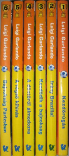 Luigi Garlando - GL! 1-5 ktet: 1. Kezdrugs, 2. Irny Brazilia!, 3. Kezddik a bajnoksg, 4. A dntrl lmodozva, 5. A vgs kihvs,