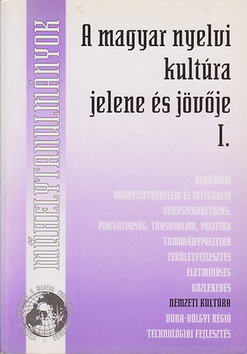 A magyar nyelvi kultra jelene s jvje I-II.
