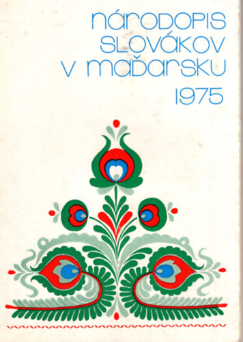 Nrodopis Slovkov v Madarsku 1975 (A magyarorszgi Szlovkok nprajza)