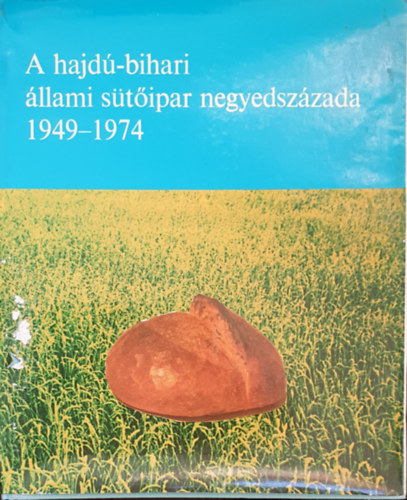 A hajd�-bihari �llami s�t�ipar negyedsz�zada 1949-1974