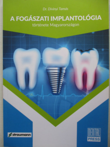A fogszati implantolgia trtnete Magyarorszgon