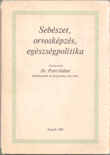 Sebszet, orvoskpzs, egszsgpolitika