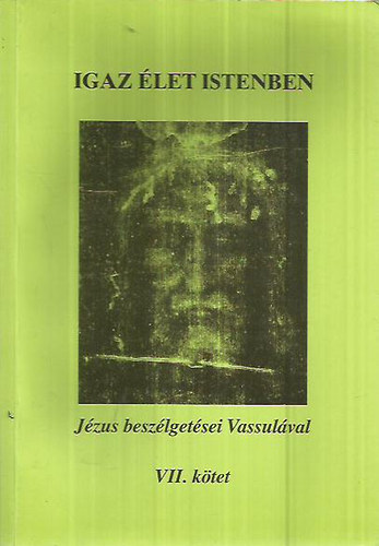 Vassula Ryden - Igaz let Istenben - Jzus beszlgetsei Vassulval VII.