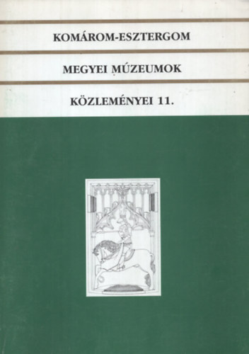 Komrom-Esztergom megyei mzeumok kzlemnyei 11.