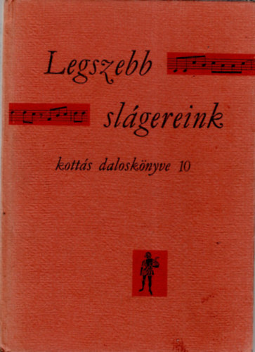 Legszebb slgereink kotts dalosknyve 10