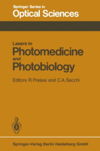 Lasers in Photomedicine and Photobiology - Optical Sciences 22