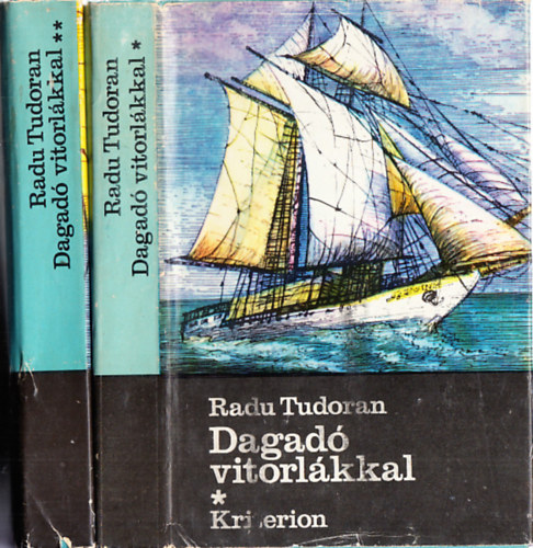 Radu Tudoran - Dagad� vitorl�kkal I-II.