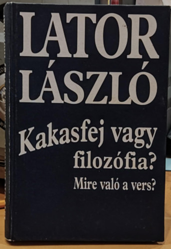 Kakasfej vagy filozfia? Mire val a vers?
