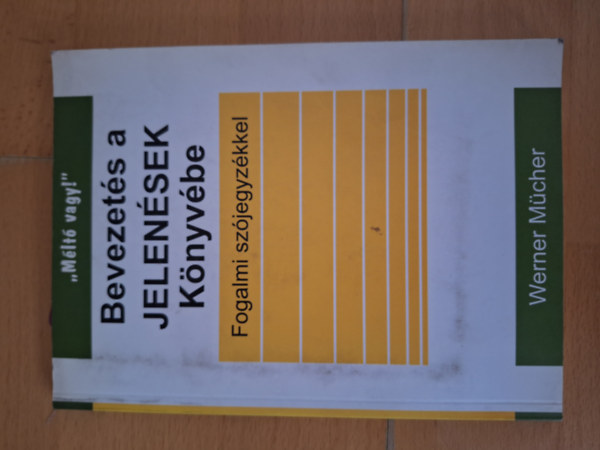 Bevezet�s a Jelen�sek K�nyv�be (fogalmi sz�jegyz�k)